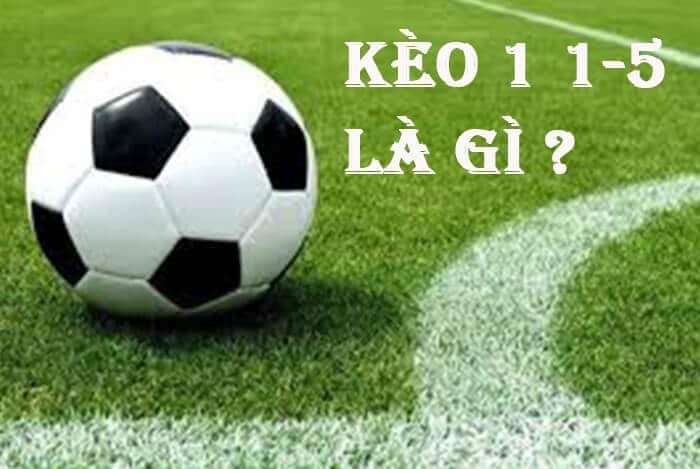 Kèo chấp 1/1.5