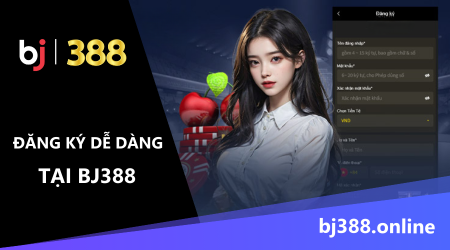 đăng ký tài khoản BJ388